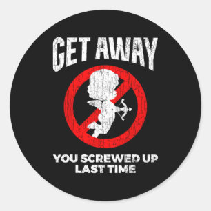 Anti Valentines Sarcastic Cud Quote Funny Gift Classic Round Sticker