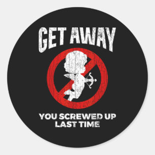 Anti Valentines Sarcastic Cud Quote Funny Gift Classic Round Sticker