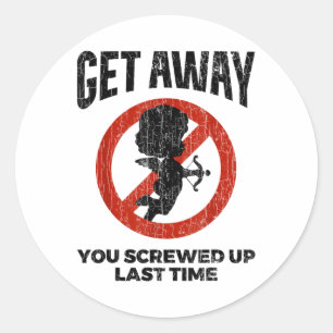 Anti Valentines Sarcastic Cupid Quote Funny Gift Classic Round Sticker