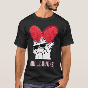 Anti Valentines Sick of Ew Shady Cat T-Shirt