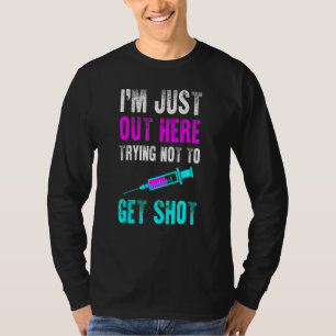 Anti- Vax No Vaccine Needed Not Wanting To Get Sho T-Shirt