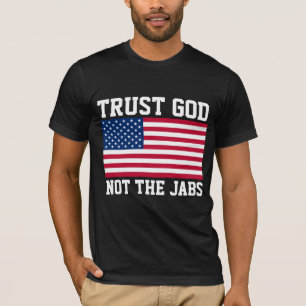 ANTI-VAX VACCINE TRUST GOD T-SHIRTS