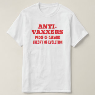 Anti-vaxxers Darwins Theory of Evolution T-Shirt