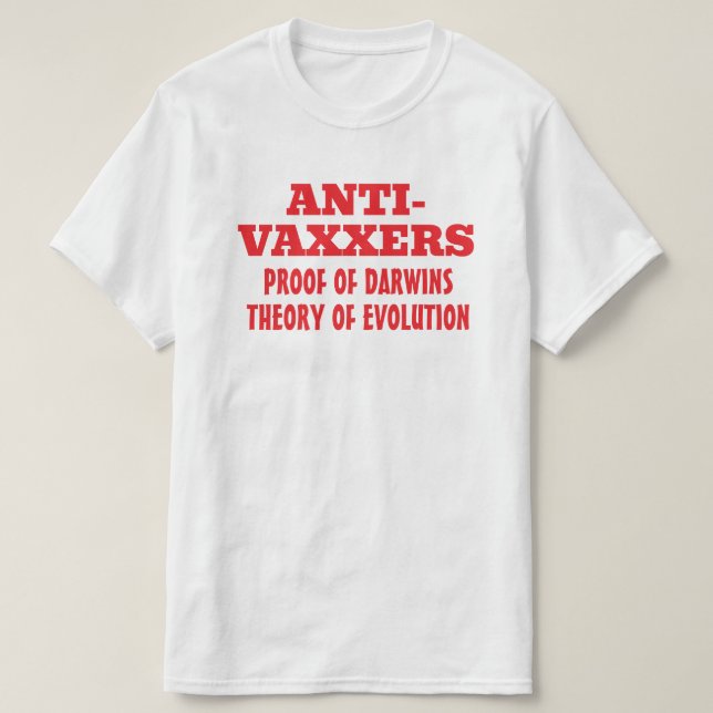 Anti-vaxxers Darwins Theory of Evolution T-Shirt (Design Front)