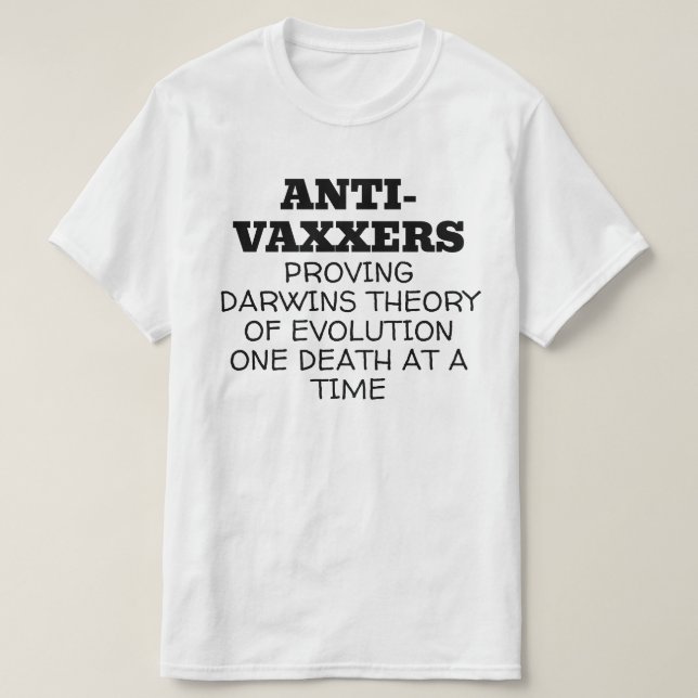 Anti-vaxxers Darwins Theory of Evolution T-Shirt (Design Front)