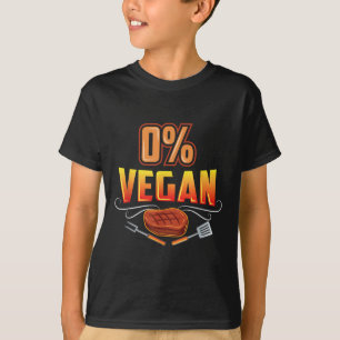 Anti Vegan Shirt For Meat And Bbq Lovers 0 % Vegan