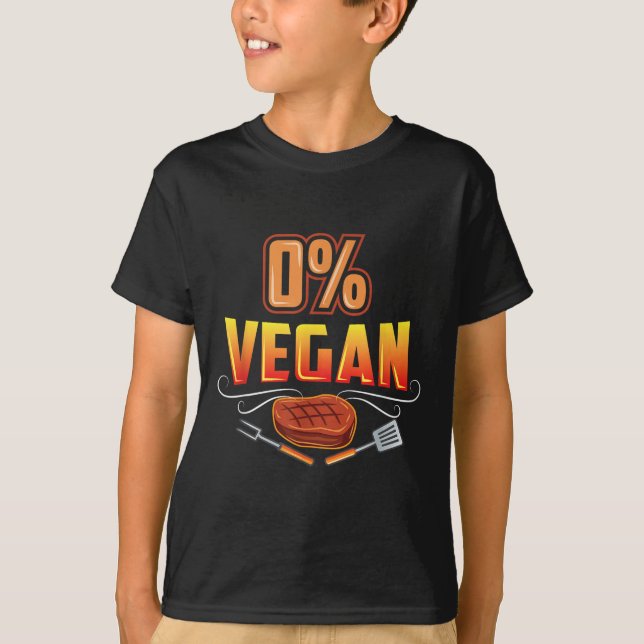 Anti Vegan Shirt For Meat And Bbq Lovers 0 % Vegan (Front)