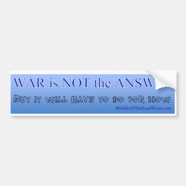Anti-war bumper sticker (Front)