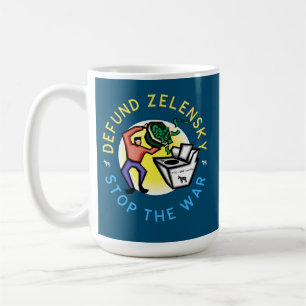 Anti-War Zelensky DNC Money Laundering Mug