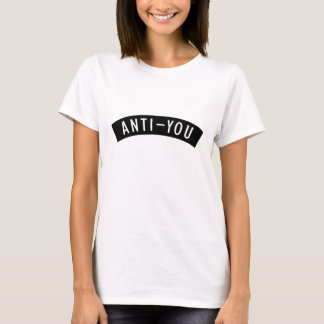 Anti-You T-Shirt Tumblr