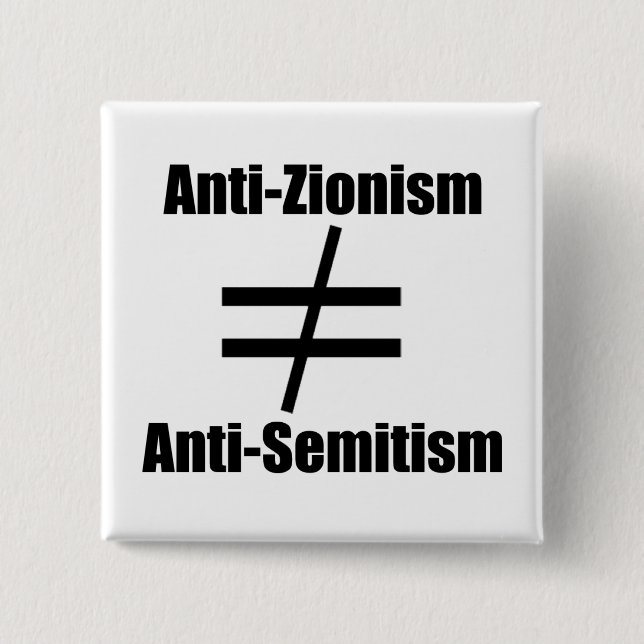 Anti-Zionism does not equal Anti-Semitism 15 Cm Square Badge (Front)