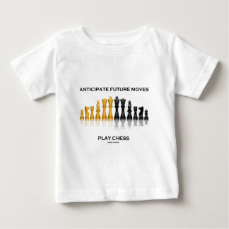 Anticipate Future Moves Play Chess (Chess Set) Baby T-Shirt