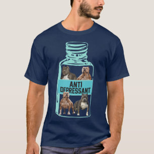 Antidepressants, Love Pitbull Smile, Dog Is Love P T-Shirt