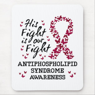 Antiphospholipid syndrome Awareness, his fight is Mouse Mat