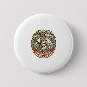 Antique Collector Cat Antique Collector Cat Vintag 6 Cm Round Badge