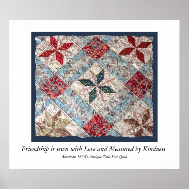 Antique Quilt  Friendship is sewn with Love..... Poster (Front)