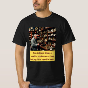 Antique shop t shirt, motivational t shirt. T-Shirt