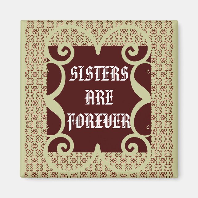 ANTIQUE STYLE SISTERS ARE FOREVER MAGNET (Front)