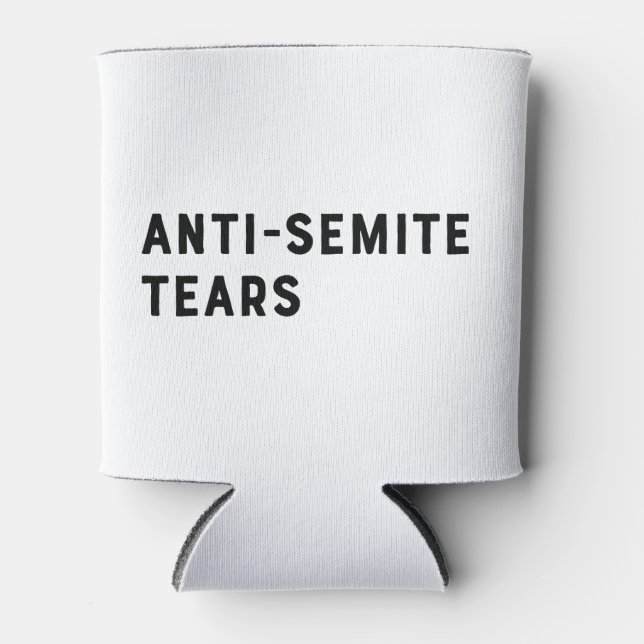 Antisemite Tears Can Cooler (Front)