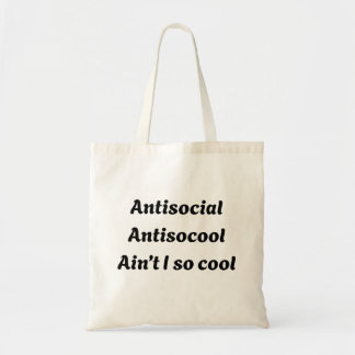 Antisocial Antisocool Ain't Funny Introvert Quote Tote Bag