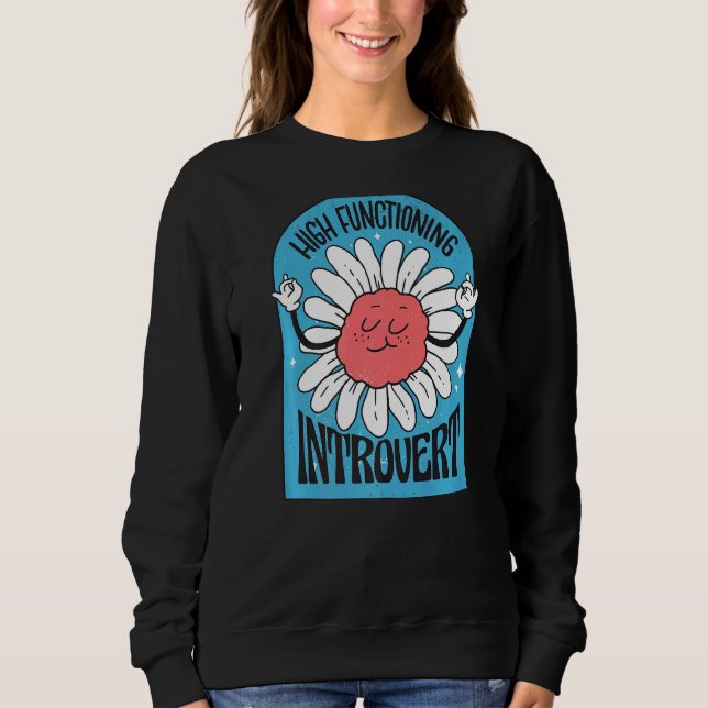 Antisocial   Introvert Flower Sweatshirt (Front)