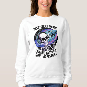 Antisocial Introvert Funny Skeleton Space Alien Sweatshirt