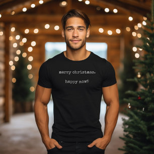 Antisocial Merry Christmas - Happy Now  T-Shirt