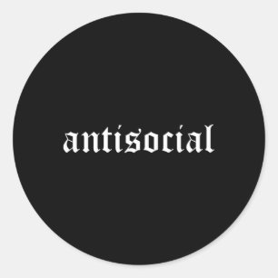 Antisocial ~ Old English Font Classic Round Sticker