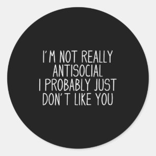 Antisocial Tee Co. Funny Introvert Uni-adults Blac Classic Round Sticker