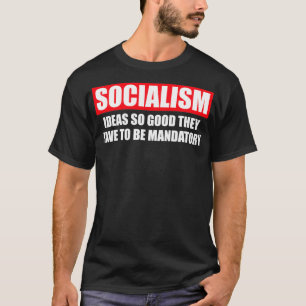 AntiSocialism Freedom Patriot Socialism an Idea So T-Shirt