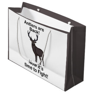 Antlers Are Back It's Time To Fight Deer Quote Large Gift Bag
