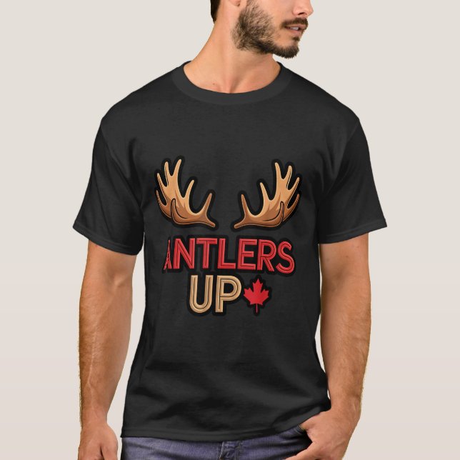 Antlers Up Canadian Pride Funny Canada Flag Moose  T-Shirt (Front)