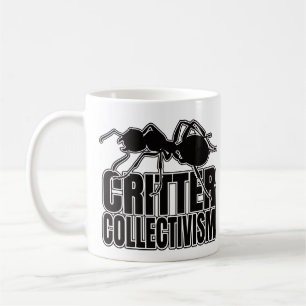 Ants Ant Critter Collectivism – Entomology Geek Coffee Mug