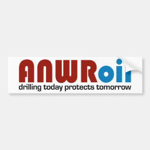 ANWR Oil: Drilling Today Protects Tomorrow Bumper Sticker