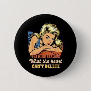 Anxiety Depression Mind Replays What The Heart 6 Cm Round Badge