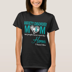 Anxiety Disorder Mum I Raised Mine T-Shirt