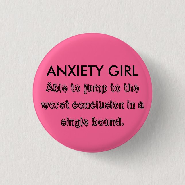 ANXIETY GIRL 3 CM ROUND BADGE (Front)