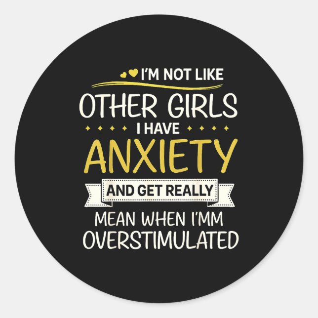 Anxiety Humor For Women With Overstimulation  Classic Round Sticker (Front)