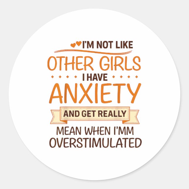 Anxiety Humor For Women With Overstimulation  Classic Round Sticker (Front)