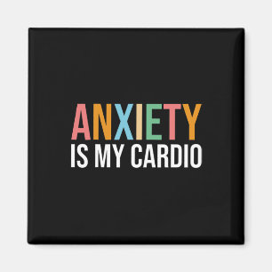 Anxiety Is My Cardio Retro Mental Health Awareness Magnet