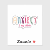 Anxiety Is My Cardio Sticker