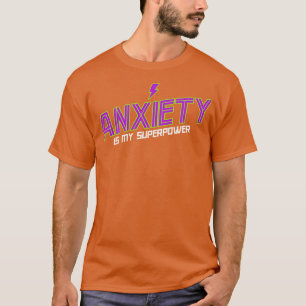 Anxiety is My Superpower Funny Introverted Social T-Shirt