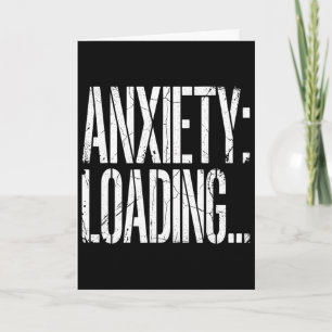 Anxiety Loading Funny Relatable Mental Health Humo Card