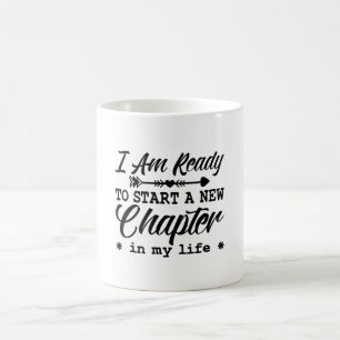 Anxiety Mental Health I Am Ready To Start Chapter Coffee Mug