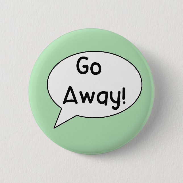 Anxiety, personal space, Autism, Go away badge (Front)