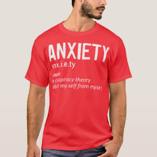 Anxiety T-Shirt
