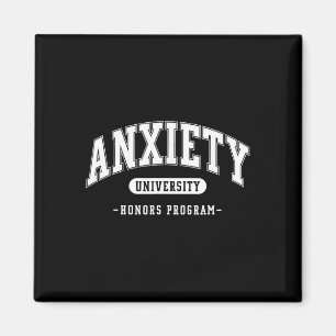 Anxiety University Honours Program Funny Mental He Magnet