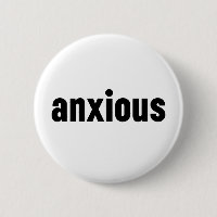 Anxious