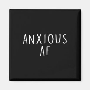 Anxious Af Anxiety Panic Stress Mental Health Awar Magnet