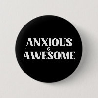 Anxious And Awesome